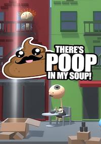 Cover image for the game There's Poop In My Soup