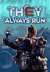 Cover image for the game They Always Run