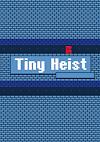 Cover image for the game Tiny Heist