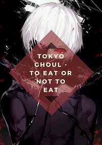 Cover image for the game Tokyo Ghoul: To Eat or Not to Eat