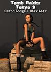 Cover image for the game Tomb Raider Tokyo 9: Grand Lodge / Dark Lair
