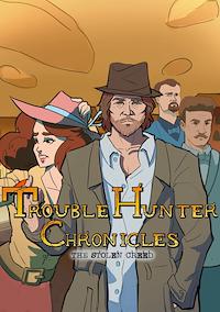 Cover image for the game Trouble Hunter Chronicles: The Stolen Creed