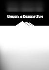 Cover image for the game Under a Desert Sun