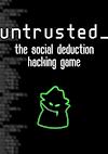 Cover image for the game Untrusted