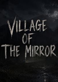 Cover image for the game Village of the Mirror