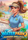 Cover image for the game Waterpark Manager Simulator