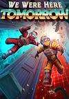 Cover image for the game We Were Here Tomorrow