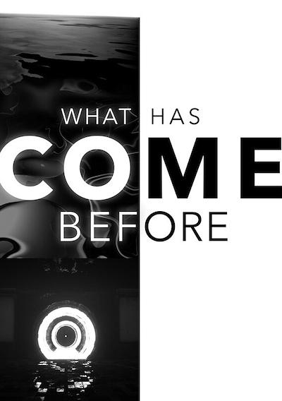 Cover image for the game What Has Come Before