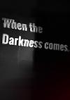Cover image for the game When the Darkness comes