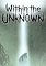 Cover image for the game Within the Unknown