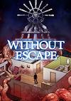 Cover image for the game Without Escape