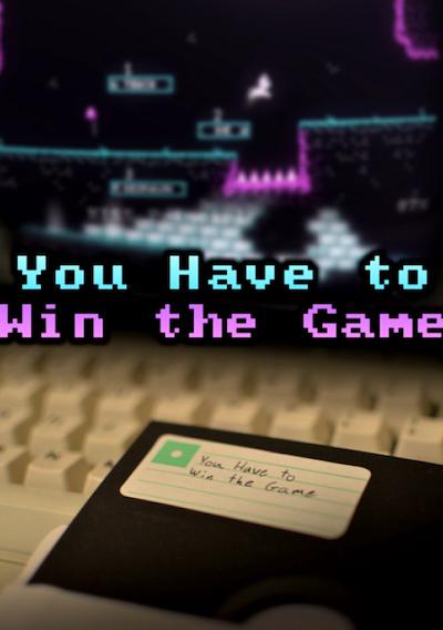 Cover image for the game You Have to Win the Game