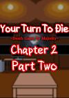 Cover image for the game Your Turn To Die: Chapter 2, Part Two