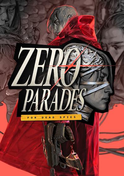Cover image for the game Zero Parades: For Dead Spies