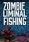 Cover image for the game Zombie Liminal Fishing